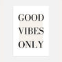 good vibes only poster black white typography