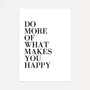 do more what makes you happy poster